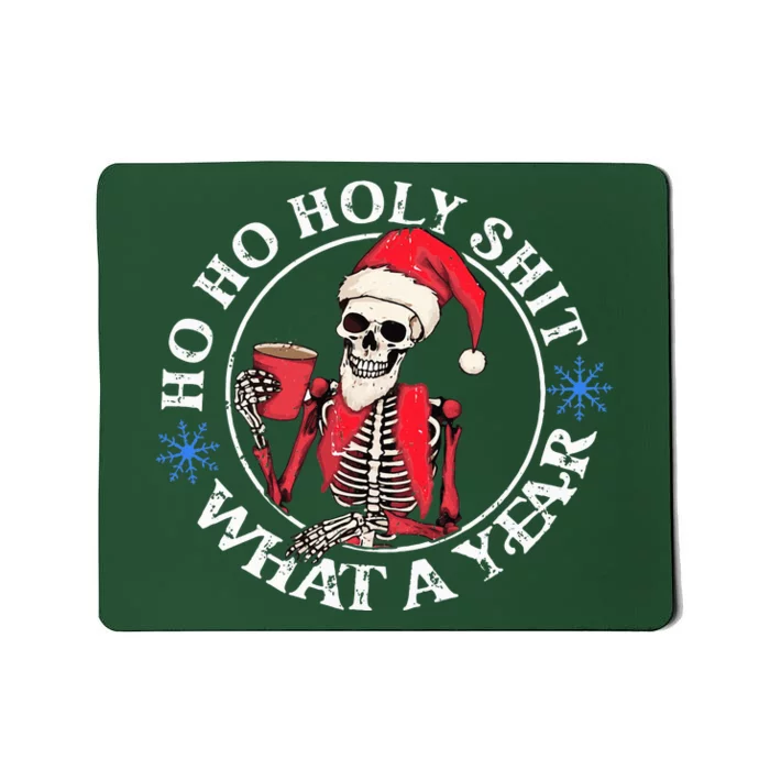 Retro Ho Ho Holy Shit What A Year Funny Skeleton Christmas Mousepad