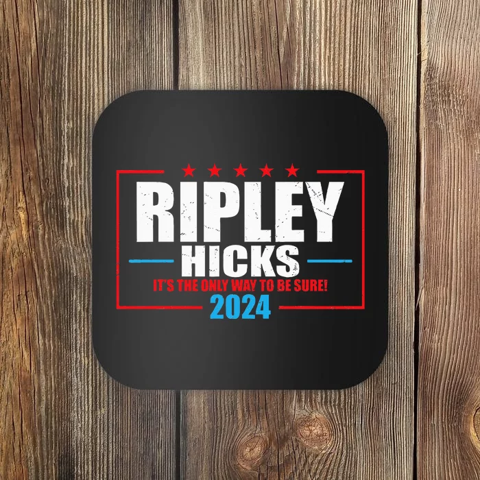 Ripley Hicks It’s The Only Way To Be Sure! 2024 Coaster