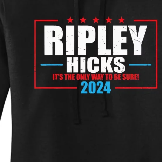 Ripley Hicks It’s The Only Way To Be Sure! 2024 Women's Pullover Hoodie