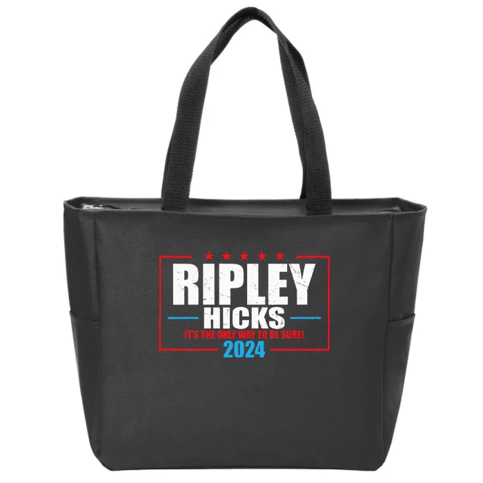 Ripley Hicks It’s The Only Way To Be Sure! 2024 Zip Tote Bag