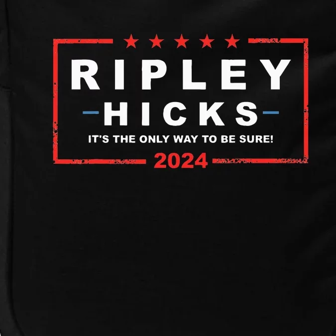 Ripley Hicks It's The Only Way To Be Sure! 2024 Apparel Impact Tech Backpack