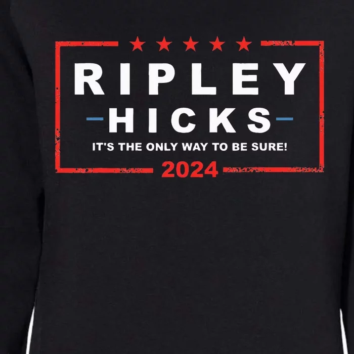 Ripley Hicks It's The Only Way To Be Sure! 2024 Apparel Womens California Wash Sweatshirt