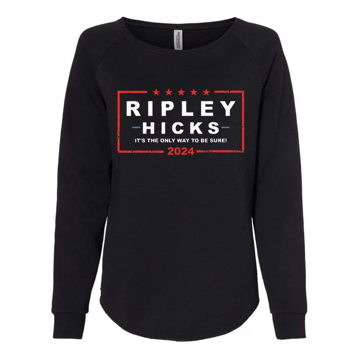 Ripley Hicks It's The Only Way To Be Sure! 2024 Apparel Womens California Wash Sweatshirt