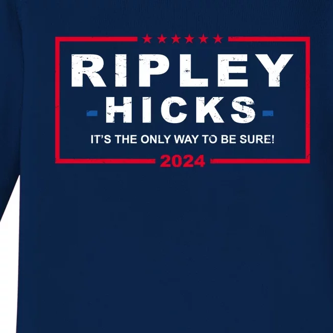 Ripley Hicks It's The Only Way To Be Sure 2024 Election Baby Long Sleeve Bodysuit