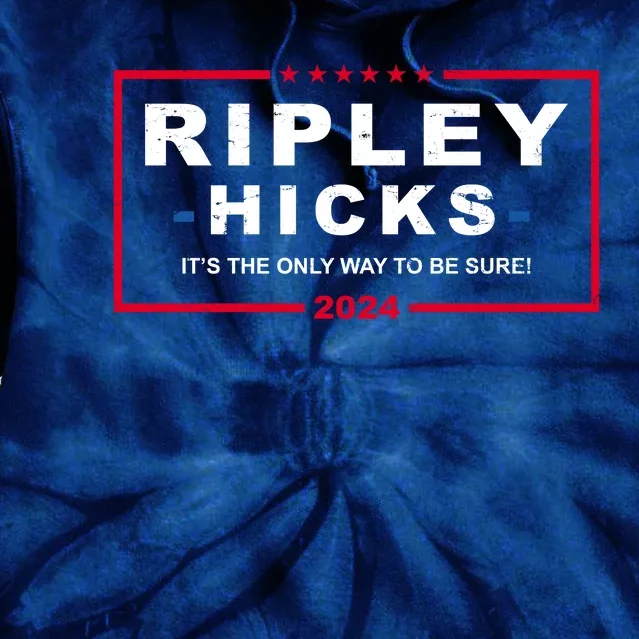 Ripley Hicks It's The Only Way To Be Sure 2024 Election Tie Dye Hoodie