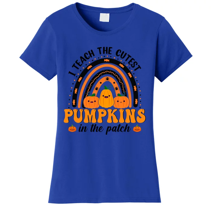 Rainbow Halloween I Teach The Cutest Pumpkins In The Patch Gift Women's T-Shirt