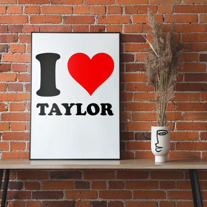 Red Heart I Love Taylor Poster