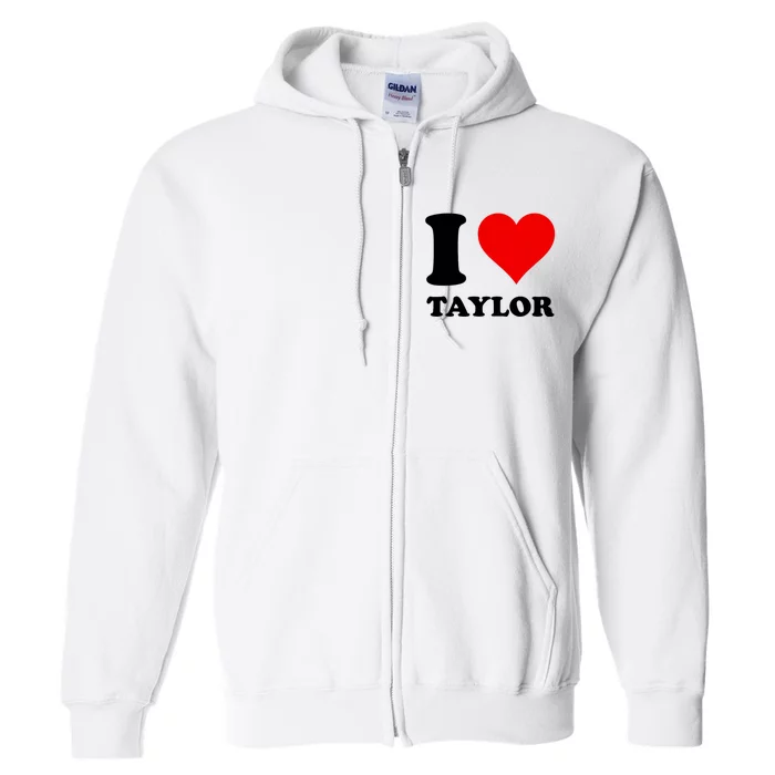 Red Heart I Love Taylor Full Zip Hoodie