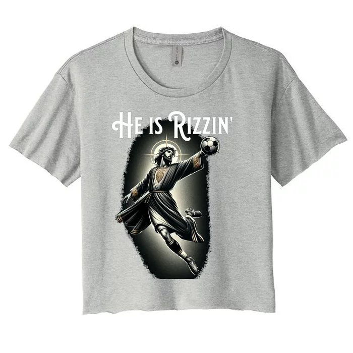 Rizzen He Is Rizzin Jesus Playing Soccer Funny Sports Rizz Women's Crop Top Tee