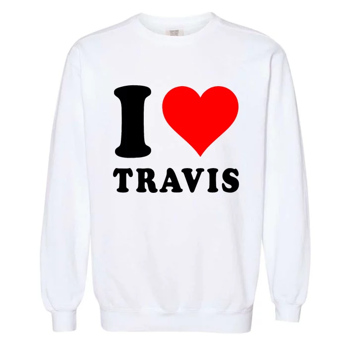 Red Heart I Love Travis Garment-Dyed Sweatshirt