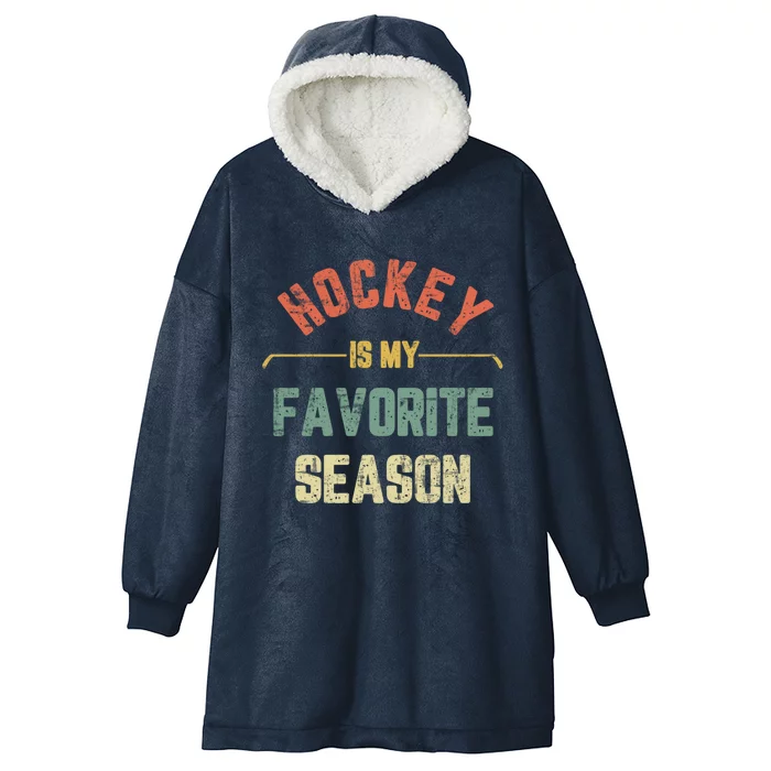 Retro Hockey Is My Favorite Season Vintage Funny Hockey Hooded Wearable Blanket