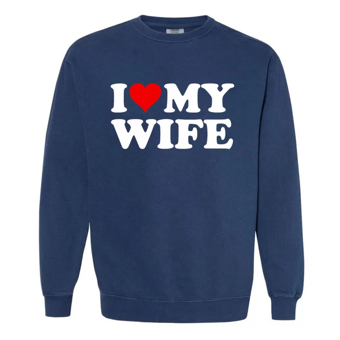 Red Heart I Love My Wife Garment-Dyed Sweatshirt