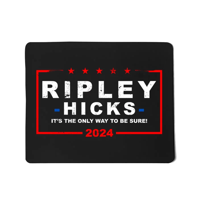 Ripley Hicks It's The Only Way To Be Sure 2024 Mousepad