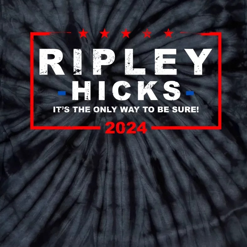 Ripley Hicks It's The Only Way To Be Sure 2024 Tie-Dye T-Shirt