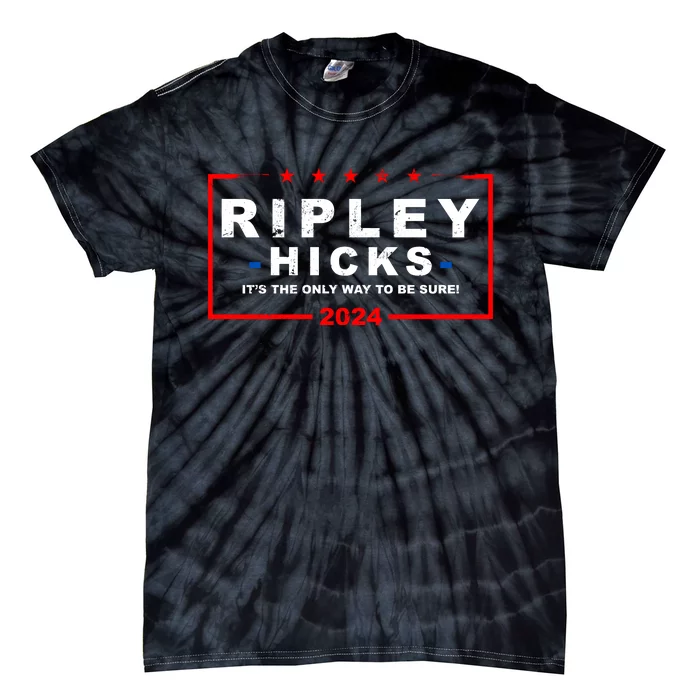 Ripley Hicks It's The Only Way To Be Sure 2024 Tie-Dye T-Shirt