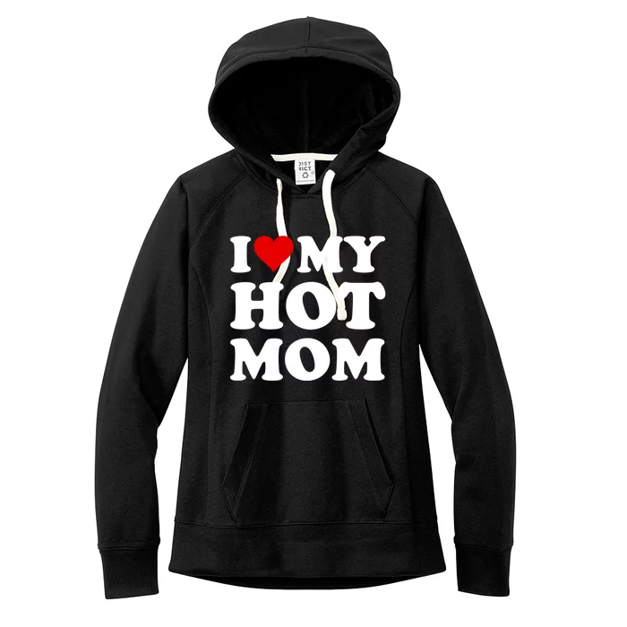 Red Heart I Love My Hot Mom Gift Women's Fleece Hoodie