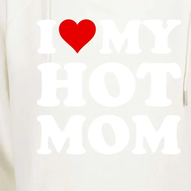 Red Heart I Love My Hot Mom Gift Womens Funnel Neck Pullover Hood