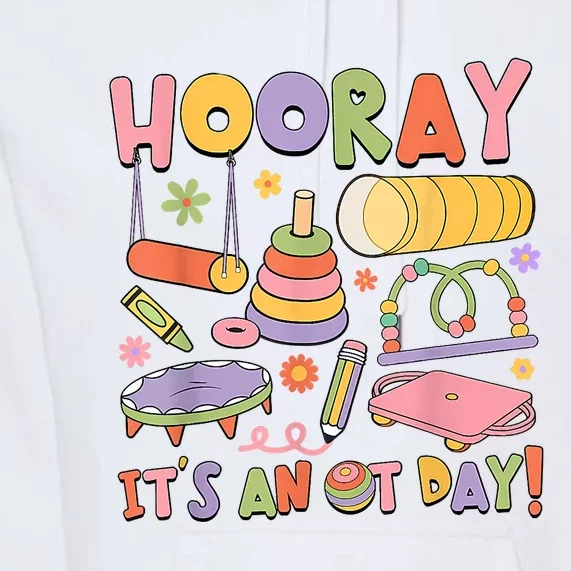 Retro Hooray It’s An OT Day Occupational Therapy Pediatric Premium Hoodie