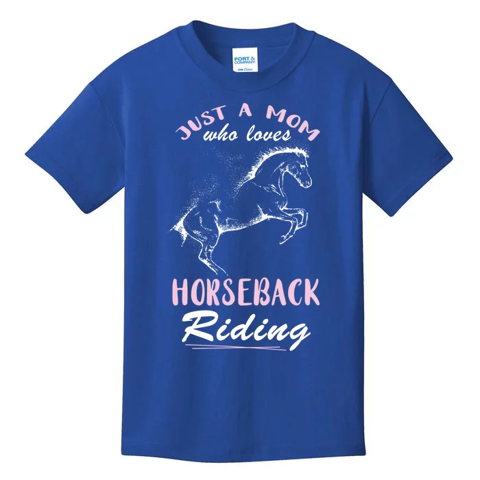 Riding Horse Just A Mom Horseback Rider Horseback Riding Gift Kids T-Shirt