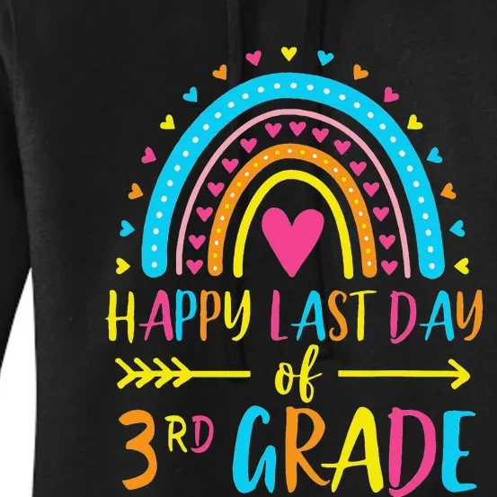 Rainbow Happy Last Day Of 3rd Grade School Teacher Women's Pullover Hoodie