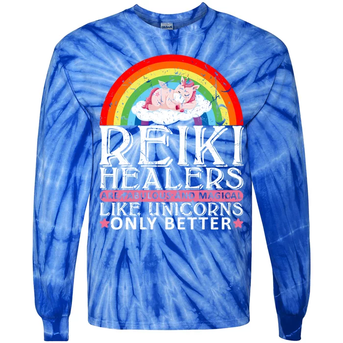 Reiki Healer Like Unicorns Only Better Rainbow Gift Tie-Dye Long Sleeve Shirt