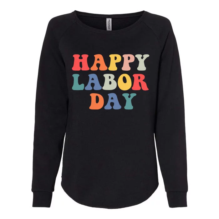 Rainbow Happy Labor Day Funny Groovy Design Cute Gift Womens California Wash Sweatshirt