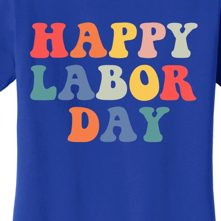 Rainbow Happy Labor Day Funny Groovy Design Cute Gift Women's T-Shirt