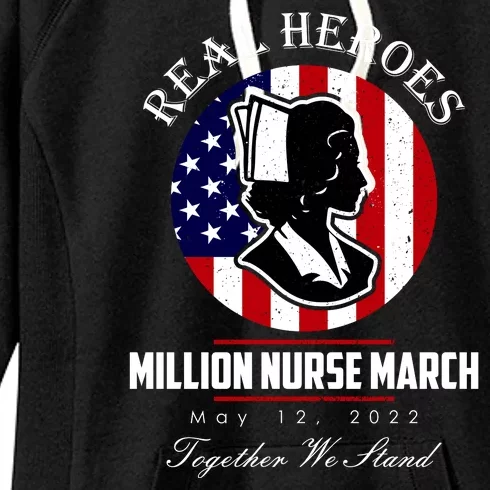 Real Heroes Million Nurse March May 12, 2022 Together We Stand Women's Fleece Hoodie