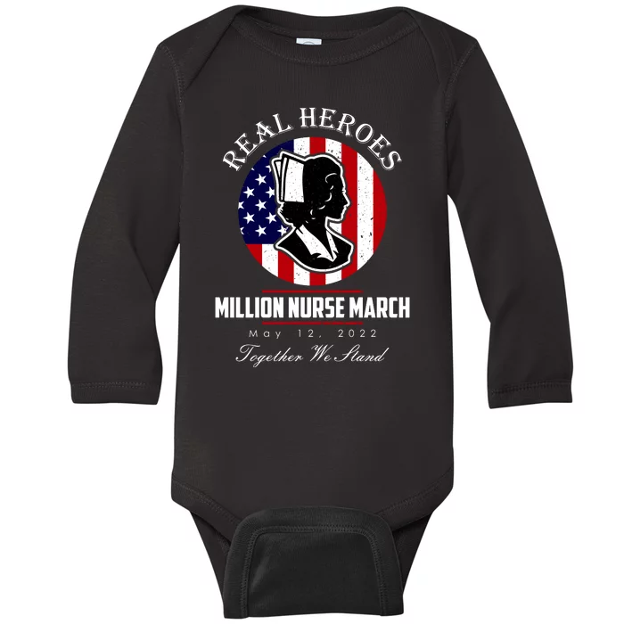 Real Heroes Million Nurse March May 12, 2022 Together We Stand Baby Long Sleeve Bodysuit