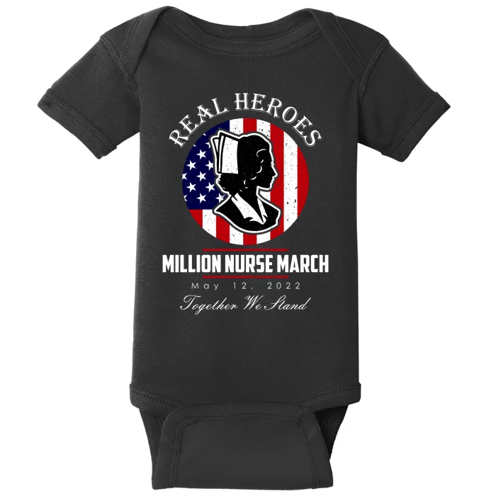 Real Heroes Million Nurse March May 12, 2022 Together We Stand Baby Bodysuit