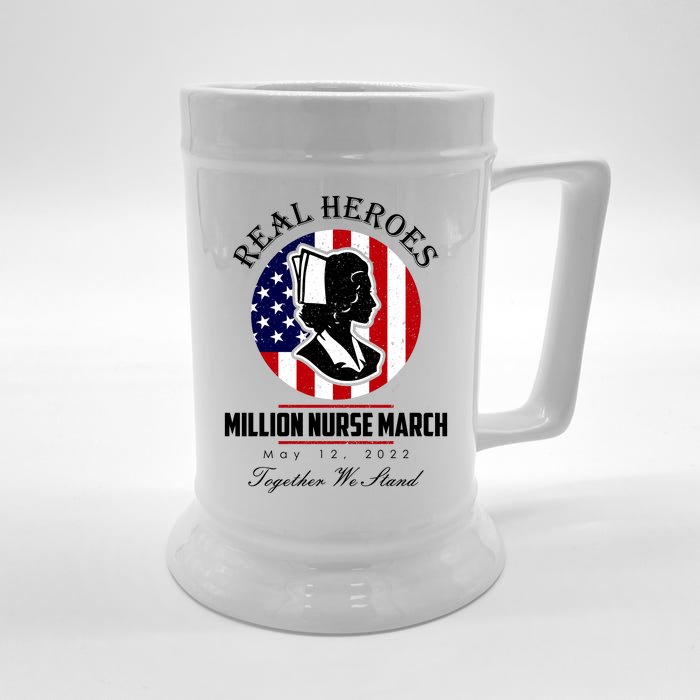 Real Heroes Million Nurse March May 12, 2022 Together We Stand Front & Back Beer Stein