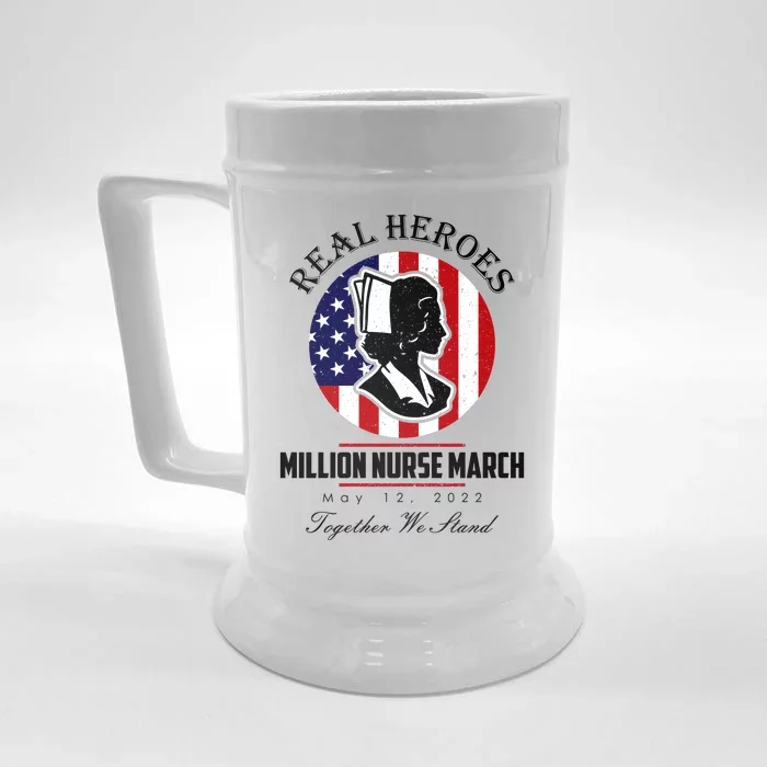 Real Heroes Million Nurse March May 12, 2022 Together We Stand Front & Back Beer Stein