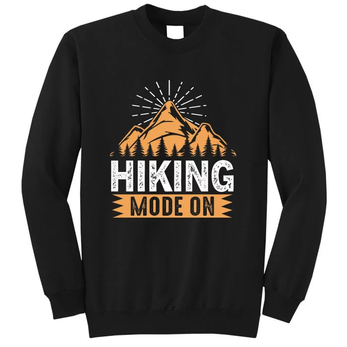 Retro Hiking Mode On Gift Tall Sweatshirt