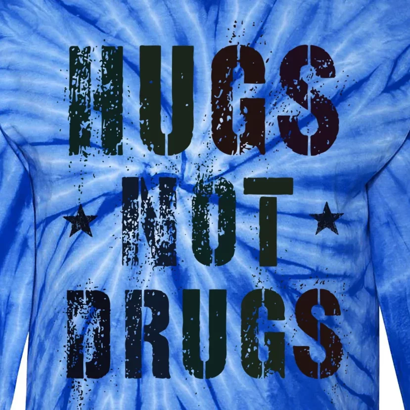 Rockin Hugs Not Drugs Clean Fun Na Family Vibes Funny Gift Tie-Dye Long Sleeve Shirt