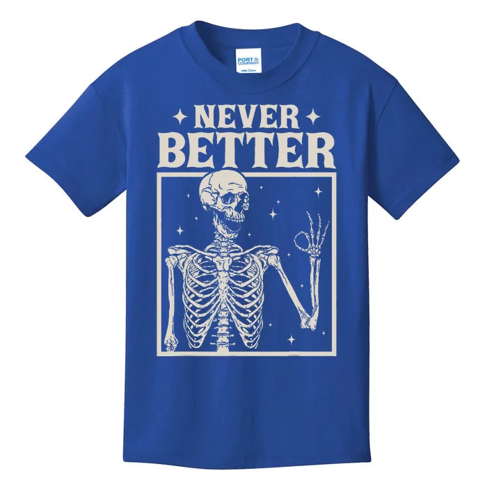 Retro Halloween Never Better Skeleton Spooky Season Funny Kids T-Shirt