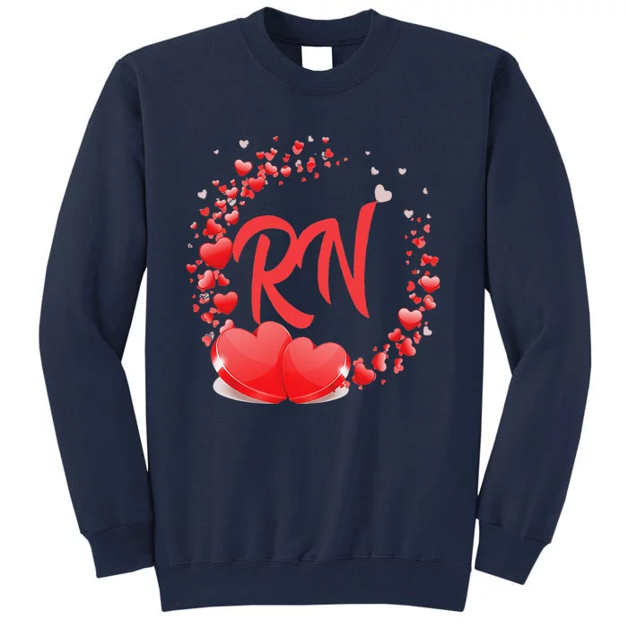 RN Heart Nurses Valentines Day Gift For Her Women Tall Sweatshirt