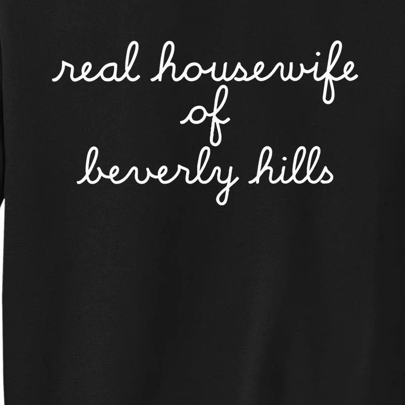 Real Housewife Of Beverly Hills Sweatshirt