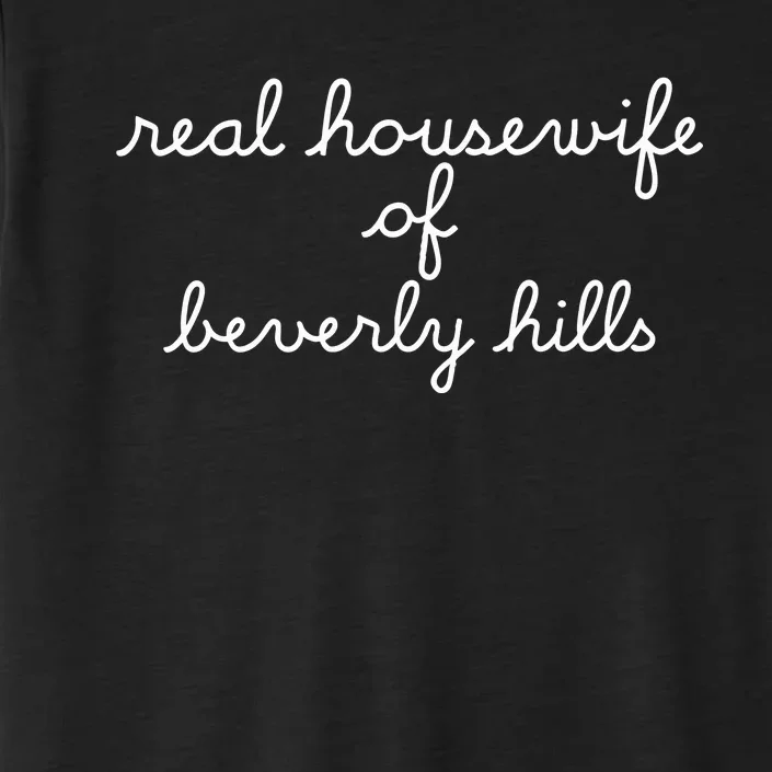 Real Housewife Of Beverly Hills ChromaSoft Performance T-Shirt