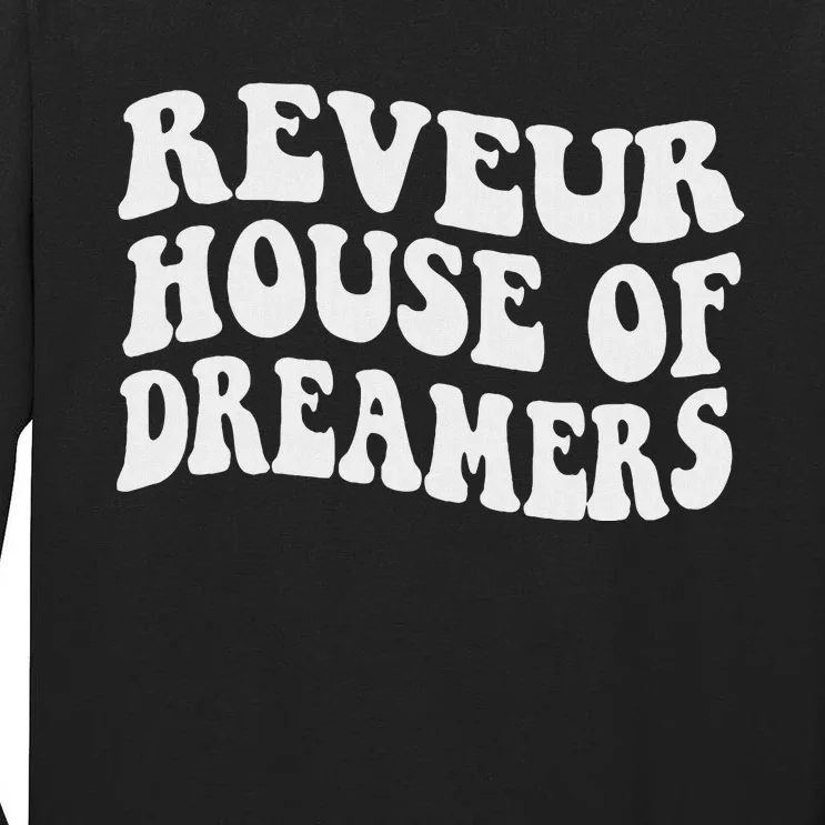 Reveur House Of Dreamers Rca Givers School Spirit Funny Tall Long Sleeve T-Shirt