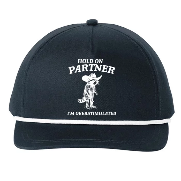 Raccoon Hold On Partner IM Overstimulated Snapback Five-Panel Rope Hat