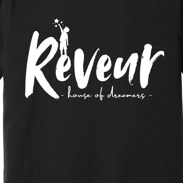 Reveur House Of Dreamers Teachers Students Premium T-Shirt