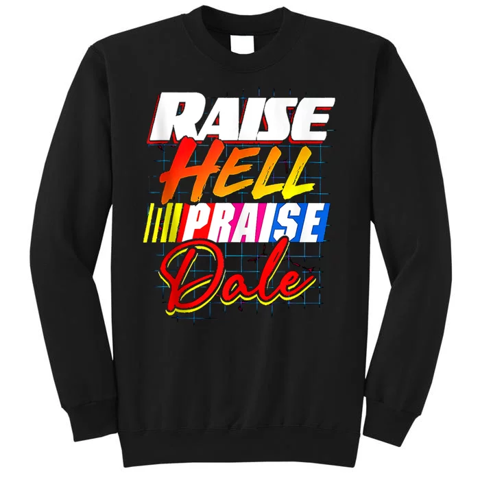 Raise Hell Praise Dale Retro Vintage Fathers Day Gift Sweatshirt