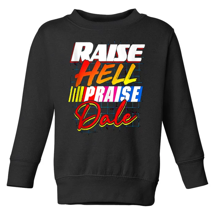 Raise Hell Praise Dale Retro Vintage Fathers Day Gift Toddler Sweatshirt