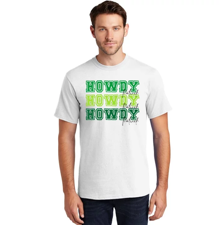 Retro Howdy Patrick Western Lucky Vibes Irish Holiday Tall T-Shirt