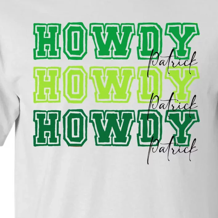 Retro Howdy Patrick Western Lucky Vibes Irish Holiday Tall T-Shirt