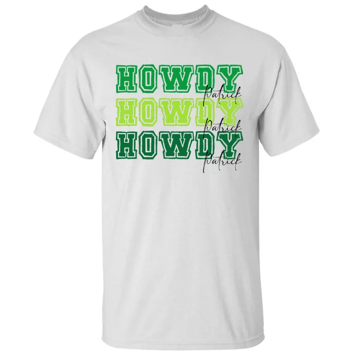 Retro Howdy Patrick Western Lucky Vibes Irish Holiday Tall T-Shirt