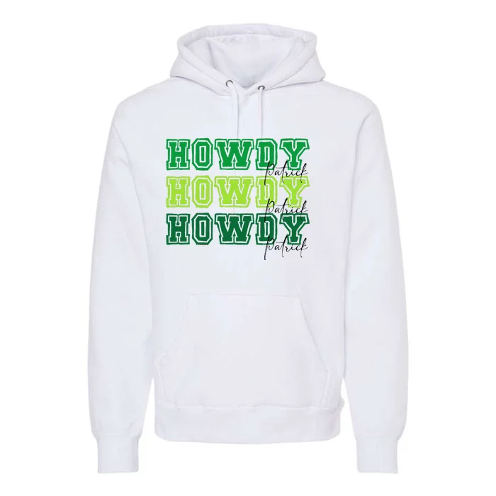 Retro Howdy Patrick Western Lucky Vibes Irish Holiday Premium Hoodie