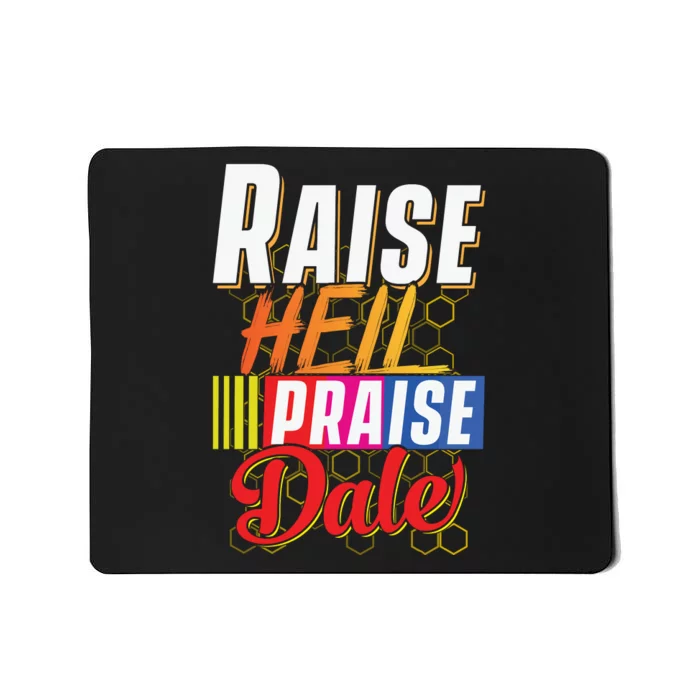 Raise Hell Praise Dale Vintage Mousepad