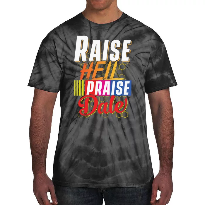 Raise Hell Praise Dale Vintage Tie-Dye T-Shirt