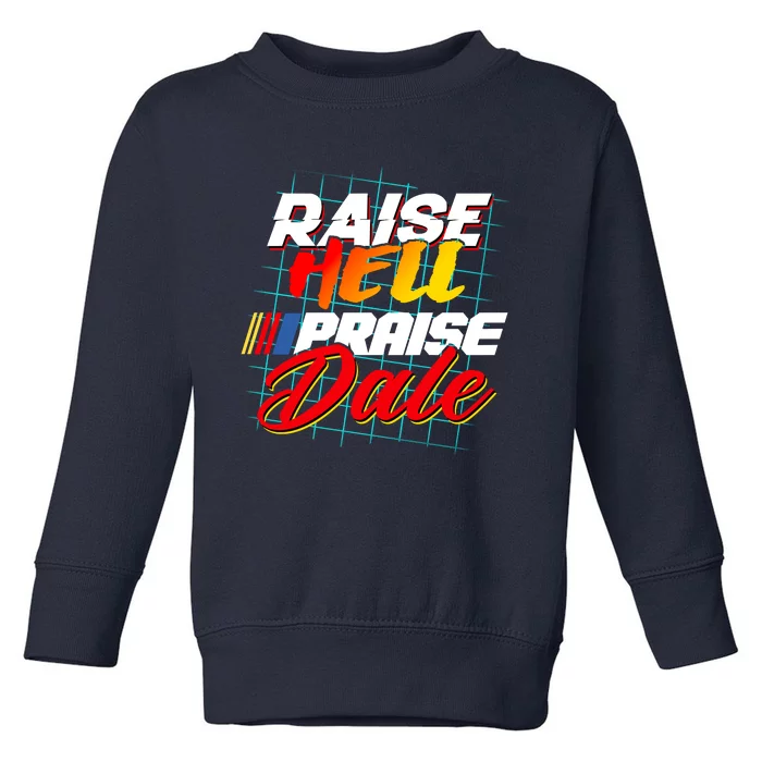 Raise Hell Praise Dale Toddler Sweatshirt